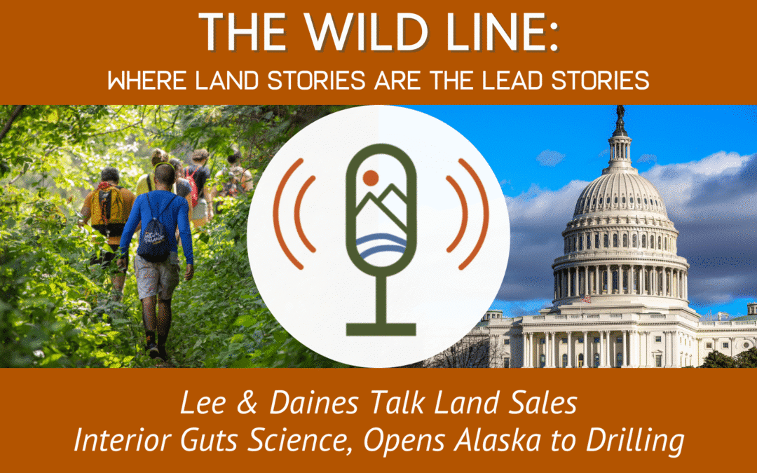 Lee & Daines Talk Land Sales, Interior Guts Science, Opens Alaska to Drilling